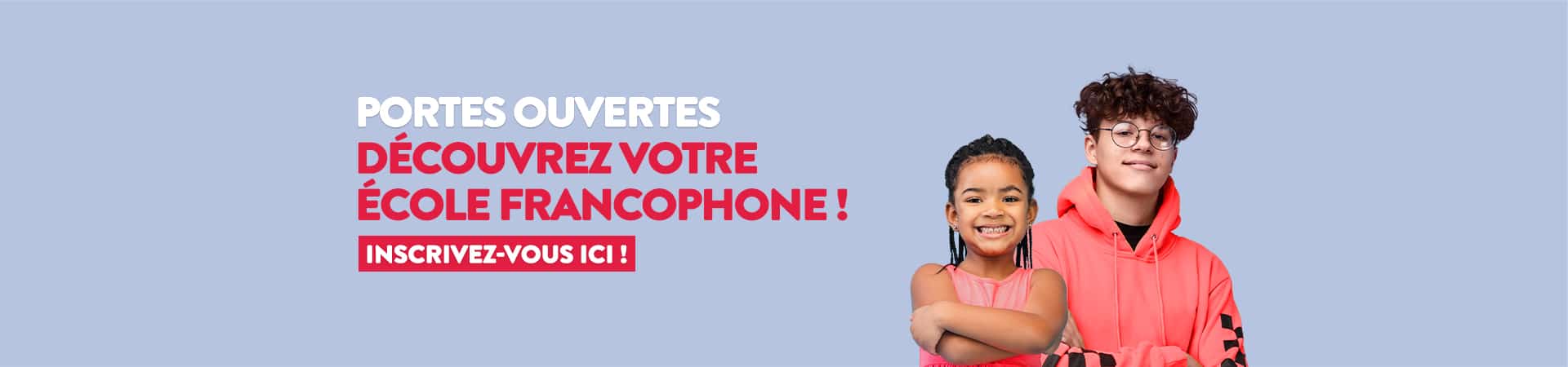 Portes ouvertes 2023 - Découvrez votre école francophone