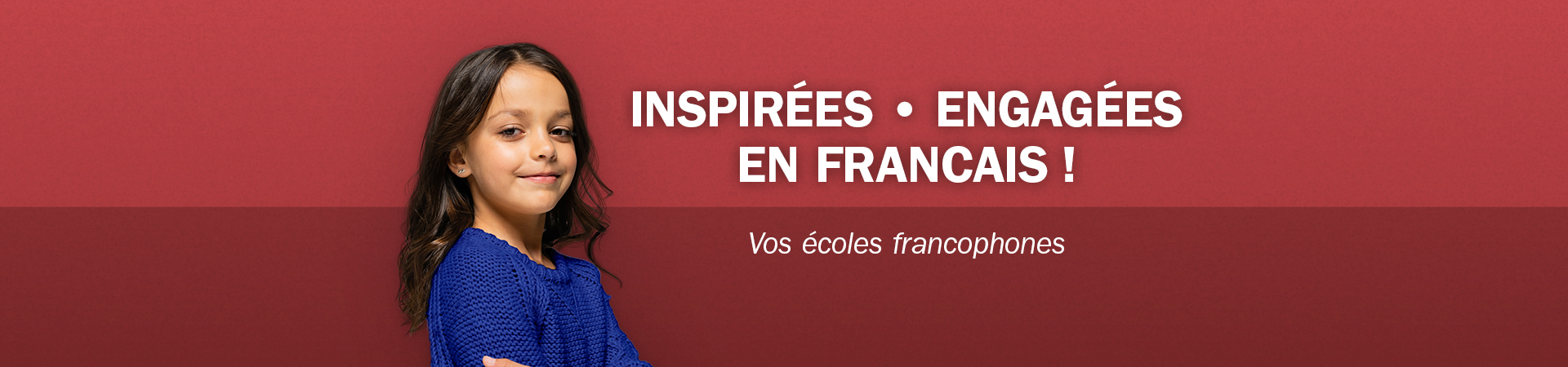 Découvrez votre école francophone